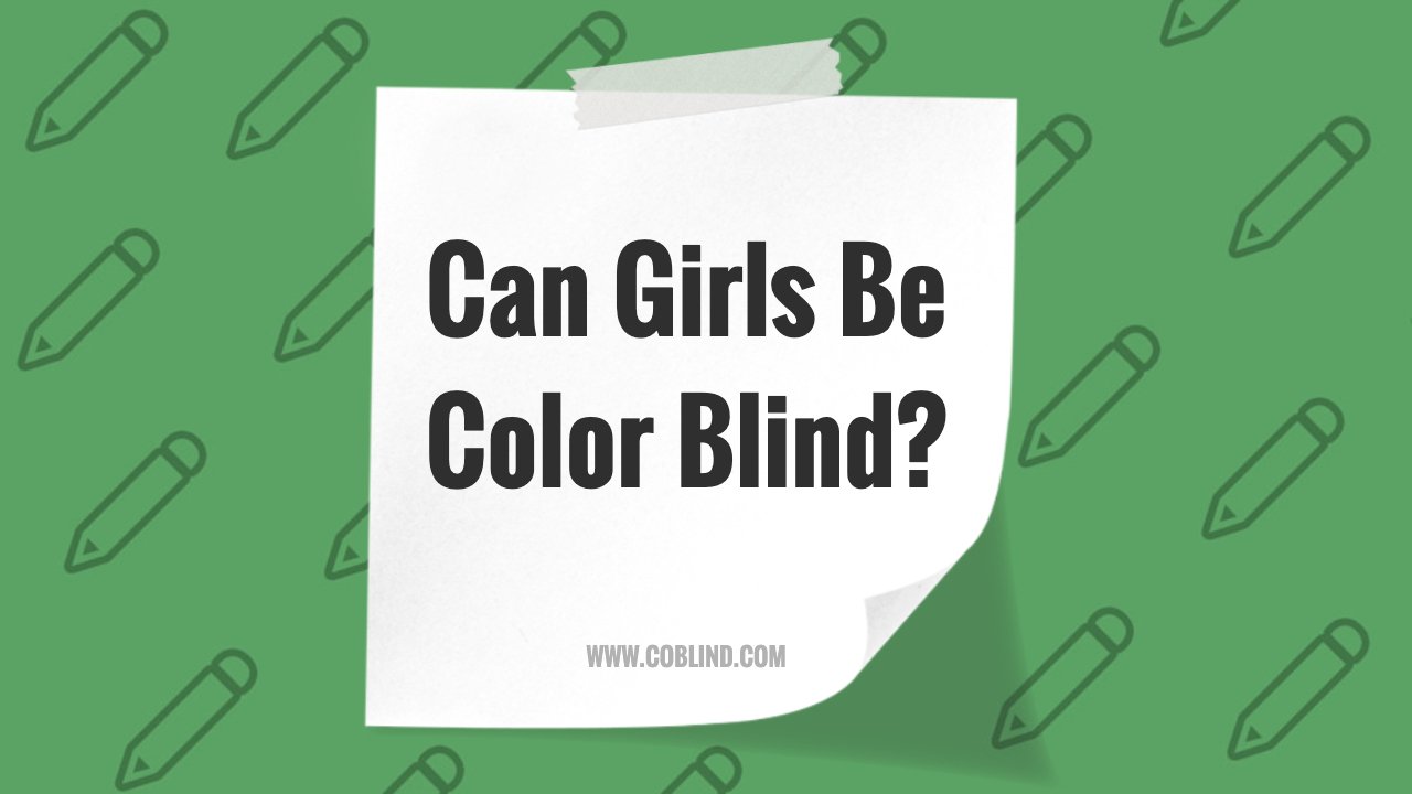 Can Girls Be Color Blind? The Full Scientific Answer