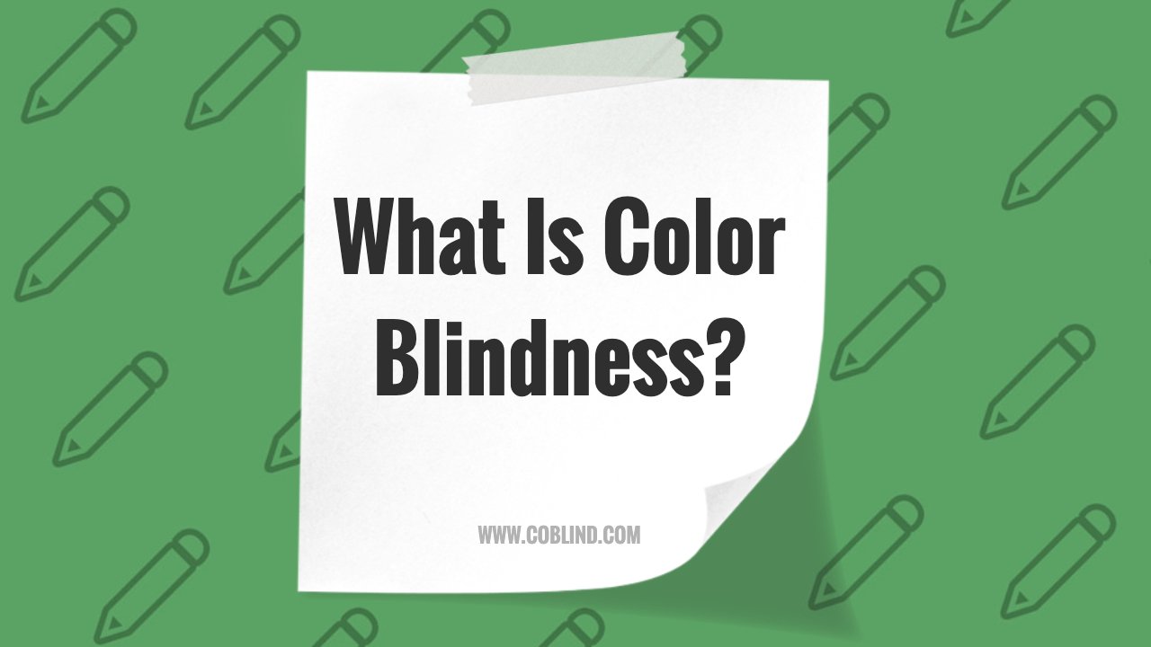 What Is Color Blindness?